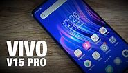 Vivo V15 Pro - 'Affordable' all-screen phone with pop-up camera