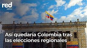 ¿Cómo quedará el mapa político de Colombia tras las elecciones regionales? | Red+