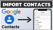 How to Import Google Contacts to iPhone || Import Contacts From Gmail to iPhone
