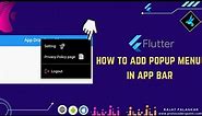 Flutter popup menu - appbar dropdown menu - three dot