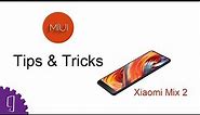 Xiaomi Mi Mix 2 ( Tips & Tricks )