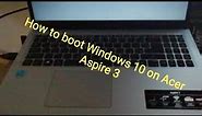 Acer Aspire 3 / How to boot Windows 10 ( UEFI Shell Linux) **Working**