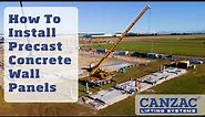 How To Install Precast Concrete Wall Panels | Canzac Lifting Systems
