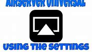 Airserver Universal - A Guide to the settings in windows