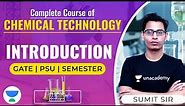 Introduction of Chemical Technology | Complete Course of Chemical Technology | GATE/ESE/PSU 2022