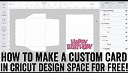 Making a Custom Card from Scratch in Cricut Design Space for FREE!