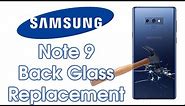 How To Replace Samsung Galaxy Note 9 Back Glass Cover Tutorial Guide