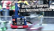 Behind the Bumpers | 1323 MadTown Robotics | World Champions