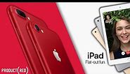 NEW Product RED iPhone 7/7 Plus & New 9.7-inch iPad!