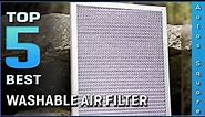 Top 5 Best Washable Air Filter Review in 2024