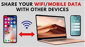 How to Share Wi-Fi or Hotspot on other devices | Share Connected WiFi internet From Phone