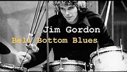 Jim Gordon drums “Bell Bottom Blues” Derek and the Dominos