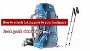 How to attach hiking pole to your backpack