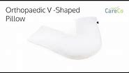 Orthopaedic V-Shaped Pillow Support