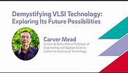 Demystifying VLSI Technology: Exploring Its Future Possibilities