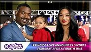 (VIDEO) Princess Love announces divorce from Ray J for fourth time