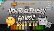 How to get EVERY GD icon 2.11! [JULY 2022]