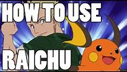 How To Use: Raichu! Raichu Strategy Guide!