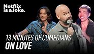 Comedians on Love: Jokes about Love for Valentine's Day | Netflix Is A Joke