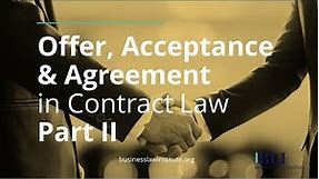 Offer, Acceptance, and Agreement in Contract Law Explained - Part II: Offer Duration