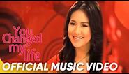 You Changed My Life in a Moment Official Music Video | Sarah Geronimo | You Changed My Life