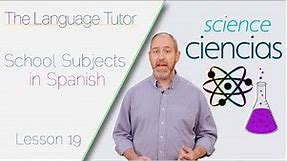 School Subjects in Spanish | The Language Tutor *Lesson 19*