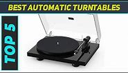 5 Best Automatic Turntables in 2023