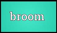 Broom Meaning