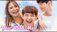 You with Me | Free Full Movie | Romance | English Subs