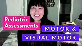 Pediatric Assessments- Motor & Visual Motor/Perceptual | OT MIRI