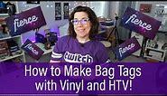 How to Make Bag Tags with Vinyl Fabric and HTV!