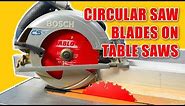 Using Circular Saw Blades on a Table Saw for Woodworking