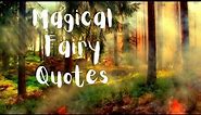 The Magical World of Fairy Quotes - Inspiring Words