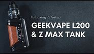 Geekvape L200 and Z Max Tank | Unboxing and Setup