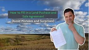 How to Fill in a Land Purchase and Sale Agreement (Avoid Mistakes and Surprises)