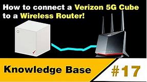 How to connect a Verizon 5G Home Internet to a Wireless Router [KB Ep17]