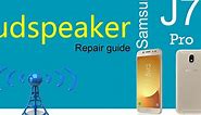 Samsung J7 Pro Speaker Replacement