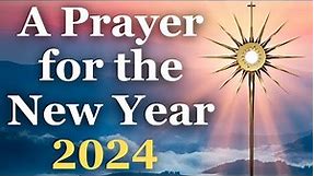 2024 New Year Prayer | For Peace & Good Health