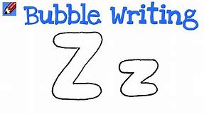 How to Draw Bubble Writing Real Easy - Letter Z