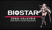BIOSTAR Z590I VALKYRIE- Intel WiFi 6 Card Installation
