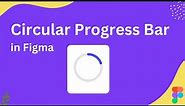 How to Create a Circular Progress Bar in Figma | Tutorial