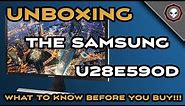 Samsung 28-inch 4K Monitor - U28E590D - Unboxing, Impressions, and What you Need to Know!!!