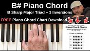 B# Piano Chord | B Sharp Major + Inversions Tutorial + FREE Chord Chart