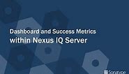 DevSecOps Delivered - Dashboards and Success Metrics within Nexus IQ Server