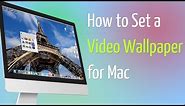 How to Set a Video Wallpaper for Mac