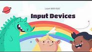 Input Devices | Grade-2 | Animated video for Kids!