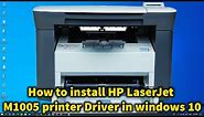 How to install HP LaserJet M1005 MFP printer Driver in windows 10
