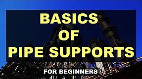 Basic's of Pipe Supports