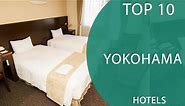Top 10 Best Hotels to Visit in Yokohama | Japan - English