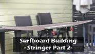 Making a Surfboard Stringer Template Part 2: How to Build a Surfboard #05